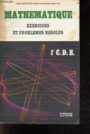 Mathematique - 1ere C. D. E. - 376 Exercices Et Problemes Resolus - Colelction Gueysanne Revuz - DEBRAY Michele -  GOURI - Ohne Zuordnung