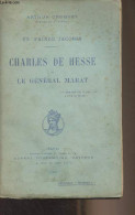 Un Prince Jacobin - Charles De Hesse Ou Le Général Marat - Collection "Minerva" - Chuquet Arthur - 1906 - Biographien