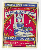 ETIQUETTE ANCIENNE CHICOREE LA BELLE DENTELLIERE MARCEL GODARD A AWOINGT LEZ CAMBRAI  NORD, VOIR LE SCANNER - Coffees & Chicory