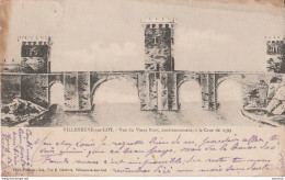 47) VILLENEUVE SUR LOT - VUE DU VIEUX PONT , ANTERIEUREMENT , A LA CRUE DE 1599 - (OBLITERATION DE1904 - 2 SCANS) - Villeneuve Sur Lot