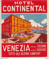 M2 - VENEZIA - HOTEL CONTINENTAL - TUTTI GLI ULTIMI CONFORT - RARE ETIQUETTE De VOYAGE  10 X 8 - Etiketten Van Hotels