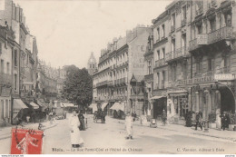 P21-41) BLOIS - LA PORTE CÔTÉ ET  HÔTEL  DU CHATEAU  - (ANIMEE - COMMERCES) - Blois