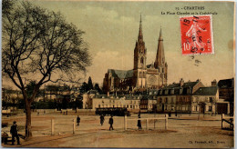 28 CHARTRES -- Place Chatelet Et La Cathedrale.  - Chartres