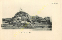 22.  ILE DE BREHAT . Chapelle St-Michel . - Ile De Bréhat