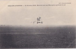 CHALON AVIATION     OCTOBRE 1910                     HANRIOT SUR SON  MONOPLAN QUITTANT LE SOL - Fliegertreffen