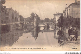 AKRP10-0951-55 - BAR-LE-DUC - Vue Sur Le Pont Notre-dame - Bar Le Duc