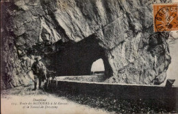 ROUTE DES ECOUGES A SAINT-GERVAIS   ( ISERE )  ET LE TUNNEL DE DEREVENNE - Other & Unclassified