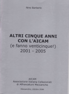 2 Riviste: Altri 5 Anni Con L'AICAM E XXXV Mostra Fil. E Num. Circolo Fil. Bodoni - Italienisch (ab 1941)