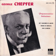 GEORGE CHEPFER - FR EP -  PAYSANNERIES LORRAINES - Humour, Cabaret