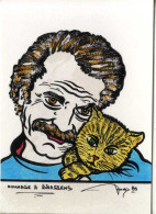 GEORGES BRASSENS  HOMMAGE CHAT  CREATION J LARDIE 1989  - REALISEE DIRECTEMENT SUR CARTE POSTALE TIRAGE LIMITE - Entertainers