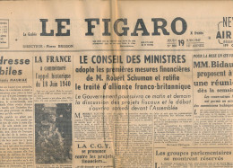 LE FIGARO, Jeudi 19 Juin 1947, N° 860, Conseil Des Ministres, De Gaulle, Plan Marshall, Byrd Au Pôle Sud, C.G.T., Maroc - Informaciones Generales