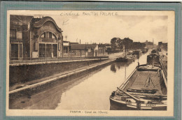 CPA (93) PANTIN - Thème: CINEMA PANTIN PALACE - Canal De L'Ourcq, Péniche - 1930 - Pantin