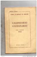 1964 CORTE D'APPELLO DI FIRENZE - CALENDARIO GIUDIZIARIO - Derecho Y Economía