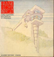 Frank Lloyd Wright Three Quarters Of A Century Of Drawings. - Izzo Alberto & Gubitosi Camillo - 1981 - Language Study