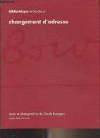 Bibliothèque De Bordeaux, Changement D'adresse - Bourgeyx Claude - 1990 - Photographs