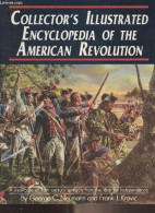 Collector's Illustrated Encyclopedia Of The American Revolution (A Showcase Of 18th Century Artifacts From The War For I - Linguistica