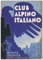 12832 "CLUB ALPINO ITALIANO - RIVISTA MENSILE - AGOSTO 1935 - XIII - N. 8" PERIODICO ILLUSTRATO ORIG. - Sports