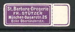 Präge-Reklamemarke St. Barbara-Drogerie Von Fr. Stützer, Daiserstr. 25, München  - Cinderellas