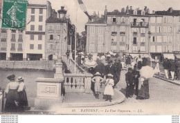 A9-64) BAYONNE - LE PONT PANNECEAU - ( TRES ANIMEE ) - Bayonne