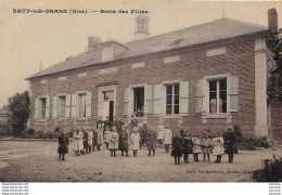  B11-60) SACY LE GRAND (OISE) ECOLE DES FILLES - ( TRES ANIMEE - EDITEUR VANDENHOVE , LIANCOURT - COULEURS - 2 SCANS ) - Autres & Non Classés