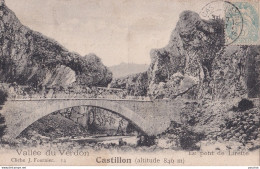 F10-04) CASTILLON (altitude 840 M) LE PONT DE LIRETTE - VALLEE DU VERDON - EN 1906 - Autres & Non Classés