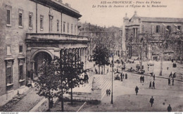 13) AIX EN PROVENCE - PLACE DU PALAIS -  LE PALAIS DE JUSTICE ET L'EGLISE DE LA MAGDELEINE - 1923 - ( 2 SCANS ) - Aix En Provence