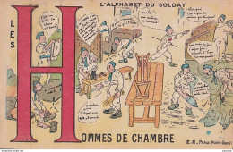 Z16- L'ALPHABET DU SOLDAT - LES HOMMES DE CHAMBRE - LETTRE H - ( 2 SCANS ) - Humoristiques