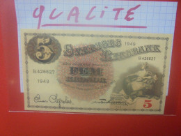 SUEDE 5 KRONOR 1949 Peu Circuler Belle Qualité (B.33) - Suède