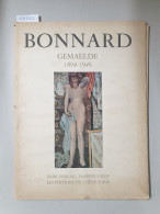 Bonnard: Gemaelde 1894-1946 : - Autres & Non Classés