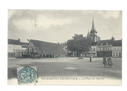 CPA - 89 - Villeneuve-l'Archevêque - La Place Du Marché - Animée - Circulée En 1904 - Villeneuve-l'Archevêque