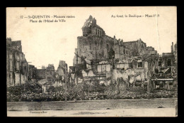 02 - SAINT-QUENTIN - PLACE DE L'HOTEL DE VILLE EN MARS 1919 - GUERRE 14/18 - VOIR ETAT - Saint Quentin