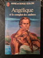 Angelique Et Le Complot Des Ombres Anne Golon +++ TRES BON ETAT +++ - Romantique