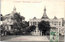 CAMBODGE - PNOM PENH - Le Palais Du Roi  - Cambodge