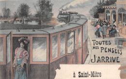 J'arrive à SAINT-MITRE (Bouches-du-Rhône) - Toute Mes Pensées - Train Fantaisie En Gare - Voyagé 1907 (2 Scans) - Other & Unclassified