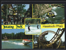 AK Hassloch /Pfalz, Rafting, Wasserski, Achterbahn Und Besucherstrom Im Holiday-Park  - Autres & Non Classés