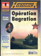 HISTORICA N° 30 Hors Serie 39 45 Magazine Opération Bagration Biélorussie 1944 , Guerre Militaria - Oorlog 1939-45