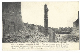 62 Arras  - Guerre 1914 -  Par Un Curieux Hasard Un Des Piliers De L'hotel De Ville A Resiste A L'ecroulement Du 21 Octo - Arras