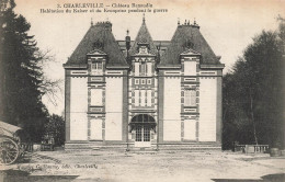 Charleville * Château Renaudin , Habitation Du Kaiser Et Du Kronprinz Pendant La Guerre * Ww1 - Charleville