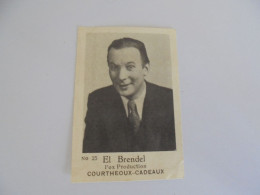 Magasin COURTHEOUX Cadeaux N° 25 EL BRENDEL Star Cinéma Chromo Trading Card Film Stars Vedette Célébrité - Autres & Non Classés