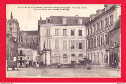 F-72-Le Mans-13P17  La Mairie, Façade Et Entrée Principales, Place St Pierre, Cpa BE - Le Mans