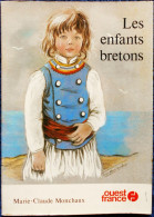 Marie-Claude Monchaux - Les Enfants Bretons - Ouest-France - (  1977 ) . - Bretagne