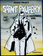 Hugo Pratt - SAINT-EXUPÉRY - Le Dernier Vol- Casterman - ( E.O. 1994 ) - 80 Pages - Avec Jaquette . - Corto Maltese