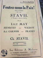 PATRIOTIQUE /.FOUTEZ NOUS LA PAIX  LES ECRIVAINS LES MERCANTIS DU LIVRE /STAVIL ET ELVAURY / - Partitions Musicales Anciennes