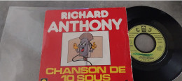 45 Tours Richard Anthony.CHANSONS DE 10 SOUS SHOUBIDOU++ L'amour Se Meurt Entre Mes Mains - Autres - Musique Française