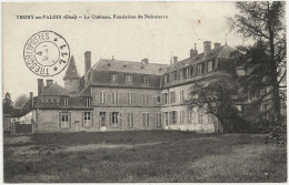 60 - B30390CPA - THURY EN VALOIS - Le Chateau - Fondation De Noireterre - Très Bon état - OISE - Autres & Non Classés