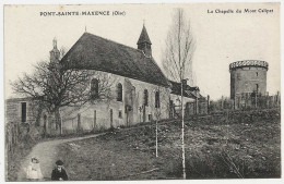 60 - B30366CPA - PONT SAINTE MAXENCE - La Chapelle Du Mont Calipet - Très Bon état - OISE - Pont Sainte Maxence