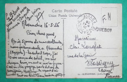 FRANCHISE MILITAIRE FM CARTE POSTALE ALEXANDRIE EGYPTE GRIFFE PAQUEBOT PORU WASSIGNY AISNE 1926 LETTRE COVER FRANCE - Schiffspost