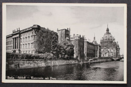 Berlin - Schloß - Wasserseite Mit Dom - Sonstige & Ohne Zuordnung