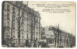 78 Versailles - Hotel Des Reservoirs - Ancienne Prefecture Requisitionne  Pour Y Recevor Les Delegues Allemands A La Con - Versailles