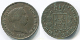 3135 ESPAÑA 1860 SPAIN 10 CENTESIMAS DE REAL 1860 - Verzamelingen